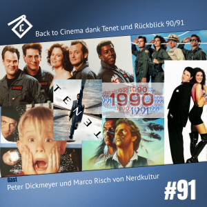 CineCast #91 Back to Cinema dank Tenet und Rückblick 90/91